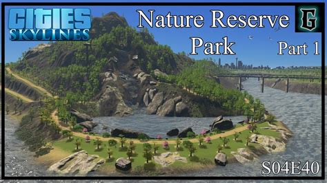 Cities Skylines Nature Reserve Park Part 1 Adding A Water Feature Ps4