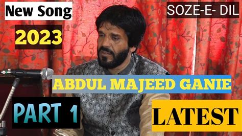 Kashmiri Song New Abdul Majeed Ganie Latest Kashmiri Song 2023 Part