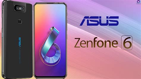 Asus Zenfone 6 2019 Price Release Date Specs Features Trailer Rumors Youtube