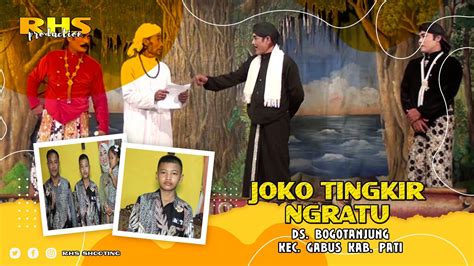 Joko Tingkir Ngratu Full Carios Ketoprak Wahyu Manggolo Live