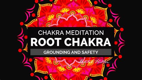 Root Chakra Meditation Activating Clearing Balancing And Grounding