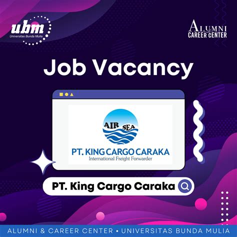 Lowongan Kerja Pt King Cargo Caraka Acc Ubm