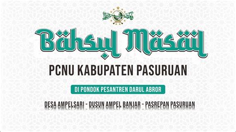 Live Bahsul Masail Pcnu Kabupaten Pasuruan Di Pp Darul Abror Youtube