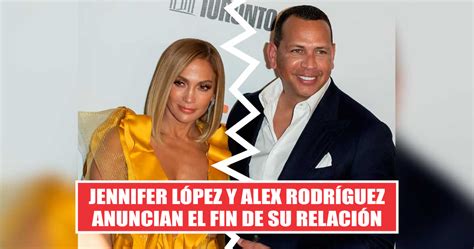 Jennifer López y Alex Rodríguez anuncian el fin de su relación