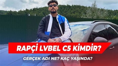 Rapçi Lvbel C5 Kimdir Gerçek Adı Ne Kaç Yaşında Sektör Gazetesi