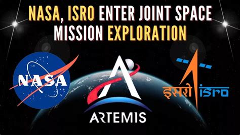 NASA and ISRO Enter Joint Space Mission Exploration