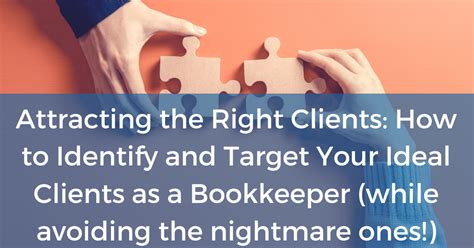 Attracting The Right Clients How To Identify And Target Your Ideal