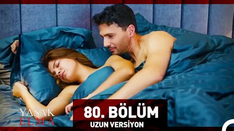 Yasak Elma 80 Bölüm Uzun Versiyon YouTube