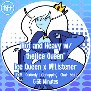 Nsfw Ero Audio Adventure Time Hot And Heavy W The Ice Queen By Laddingervas