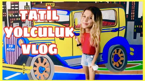 TATİLE GİDİŞ YOLCULUĞUMUZ VLOG TUANA ZEYBEK ZeybekAilesi YouTube