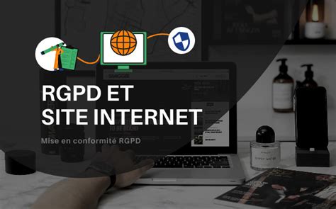 Rgpd Et Site Internet Comment Se Mettre En Conformit