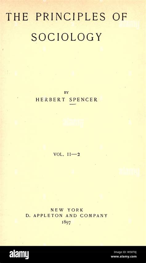 The principles of sociology : Spencer, Herbert, 1820-1903 Stock Photo ...