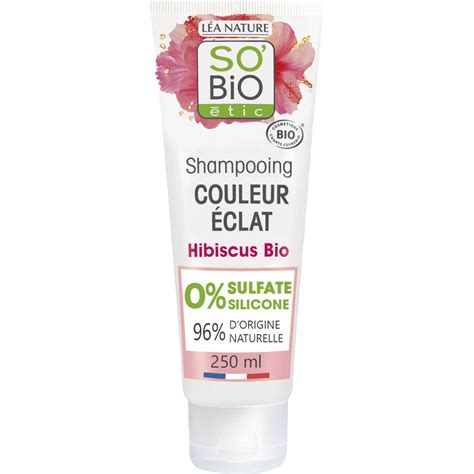 So Bio Etic Shampooing Couleur Clat Hibiscus Bio Cheveux Color S Ou