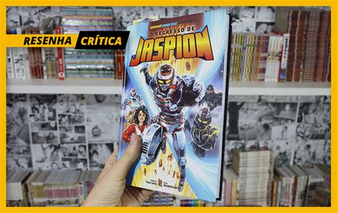 Crítica O Regresso de Jaspion Editora JBC JBox