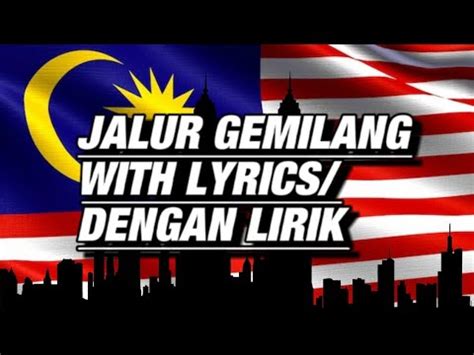 Jalur Gemilang With Lyrics Dengan Lirik Lagu Patriotik Youtube