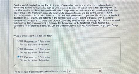 Solved Gaming And Distracted Eating Part I A Group Of Chegg