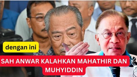 Baru Minit Tadi Anwar Kalahkah Mahathir Dan Muhyiddin Youtube