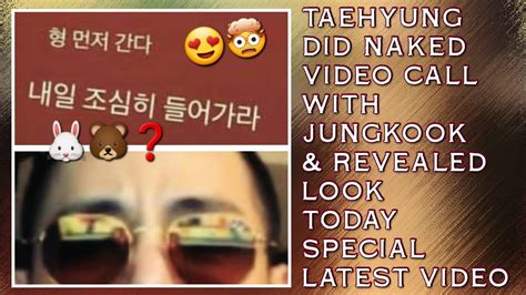 OMGTaehyung Did Naked Video Call With Jungkook Revealed Look Today