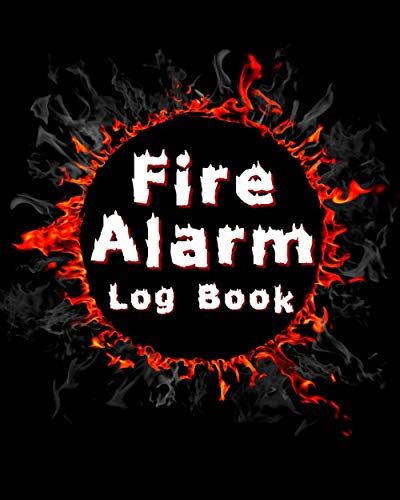 Fire Alarm Log Book: Checklist and Information Organiser / Fire ...