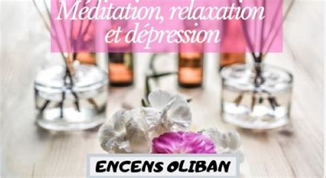 Encens Oliban Une Huile Pour L Anxi T Et La D Pression