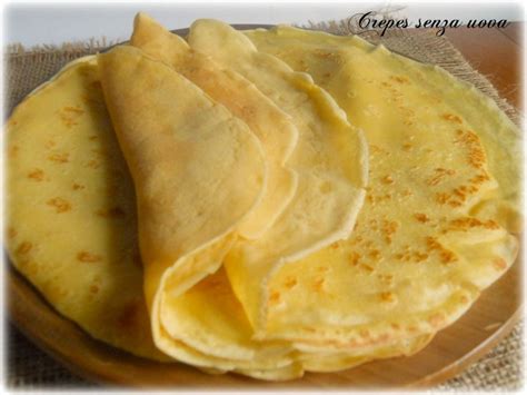 Crepes Senza Uova Ricetta Base Il Mondo Di Adry Ricette Ricette Di