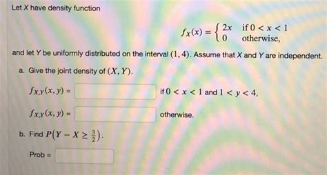 Solved Let X Have Density Function 2x If 0