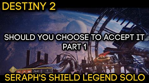 Solo Legend Operation Seraph S Shield Should You Choose To Accept It