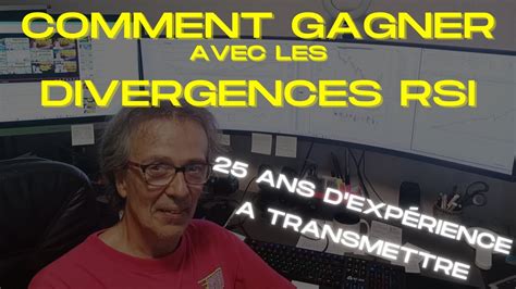 Comment Gagner Avec Les Divergences Rsi Youtube