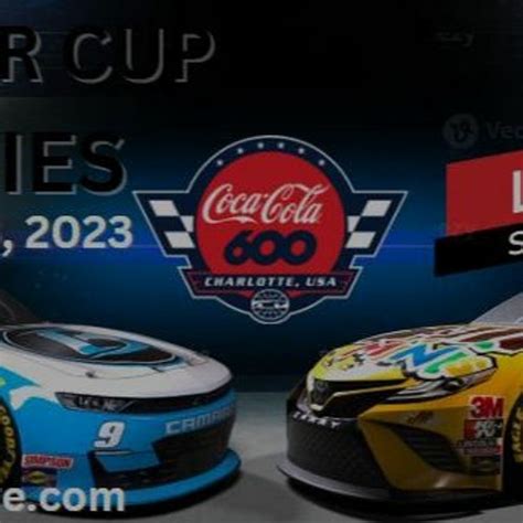 Stream Watch Coca Cola 600 Live Tream NASCAR Cup Series 2023 By