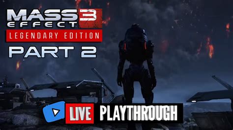 🔴 Mass Effect 3 Legendary Edition Gameplay Walkthrough Part 2 Youtube