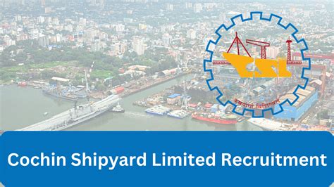 Cochin Shipyard Limited Recruitment Apply Online For Jobs Notification