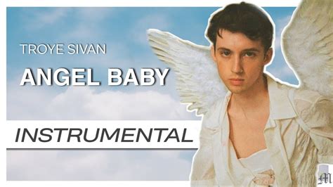 Troye Sivan Angel Baby Instrumental Youtube