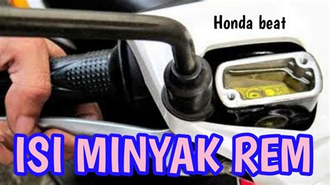 Cara Mengisi Minyak Rem Honda Beat Bisa Di Semua Motor Youtube