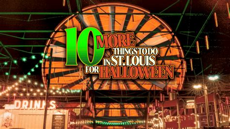 Ten More Things To Do In Saint Louis For Halloween