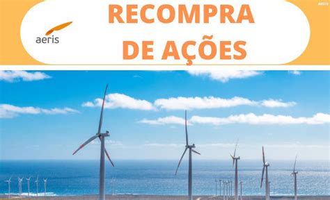 Aeris Encerra Programa De Recompra Após Adquirir 15 Milhões De Ações On