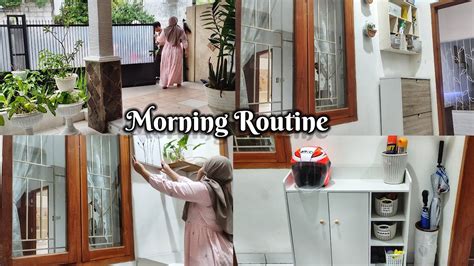 Rutinitas Pagi Di Rumah Minimalis Bebersih Beberes Rumah Geser