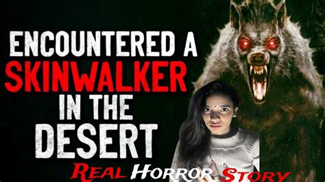 The Haunting Tale Of The Skinwalker Urban Legend Chalava Real