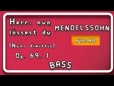 Bass Mendelssohn Herr nun lässest du Op 69 1 YouTube