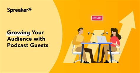 Growing Your Audience With Podcast Guests Spreaker Blog