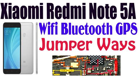 Xiaomi Redmi Note 5A Wifi Bluetooth GPS Problem Solution Jumper Ways