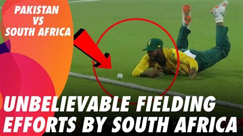 Unbelievable Fielding Efforts By South Africa In 1st T20i Pakistan Vs