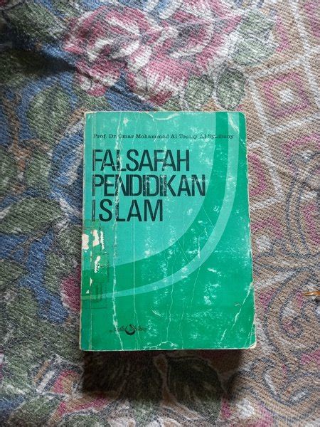 Jual Falsafah Pendidikan Islam Prof Dr Omar Mohammad Al Toumy Al