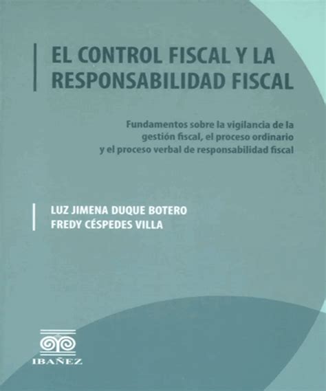 El Control Fiscal Y La Responsabilidad Fiscal IbaÃ±ez MedellÃ­n Colombia