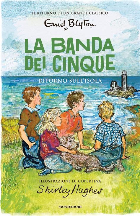 La Banda Dei Cinque Ritorno Sull Isola Ebook Blyton Enid Salvi