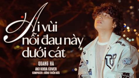 Ai V I N I Au N Y D I C T Quang H Cover Aki Khoa T Ng L M