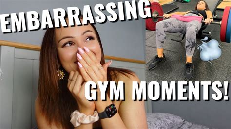 My Most Embarrassing Gym Moments Youtube