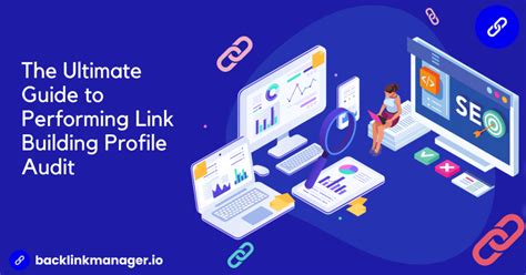 The Ultimate Guide To Performing Link Building Profile Audit Backlink