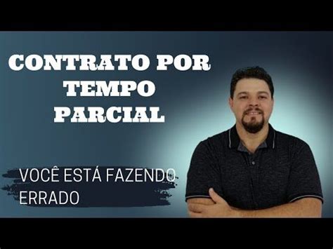 Contrato De Trabalho A Tempo Parcial Flexibilidade E Benef Cios