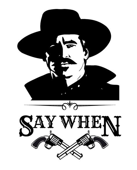 Doc Holliday Say When Sticker Sticker By Anthemdesignco Doc Holliday