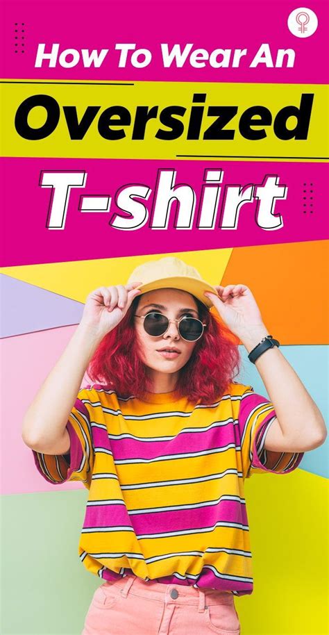 How To Wear An Oversized T Shirt Learn How To Wear An Oversized T